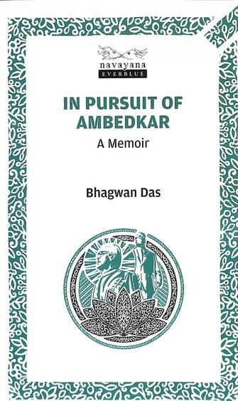 In Pursuit Of Ambedkar : A Memoir