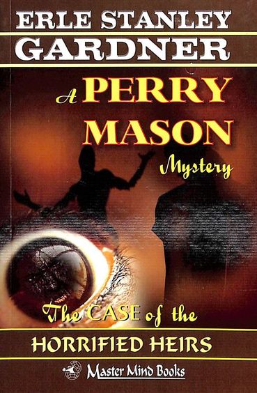 Case Of The Horrified Heirs Perry Mason Mystery