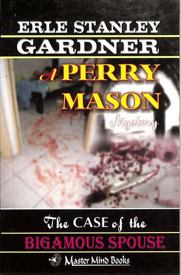 Case Of The Bigamous Spouse Perry Mason Mystery