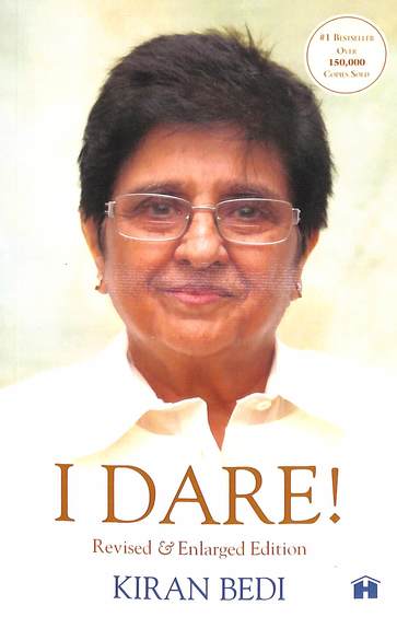 I Dare : Kiran Bedi