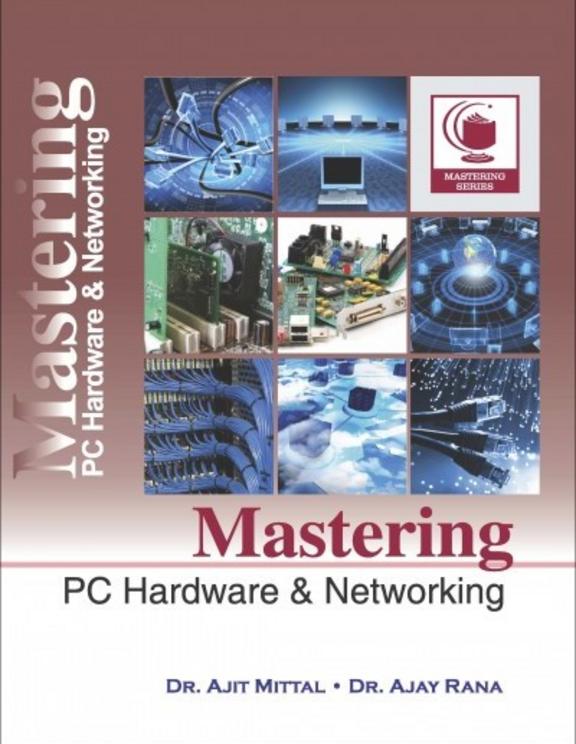 Mastering PC Hardware and Networking