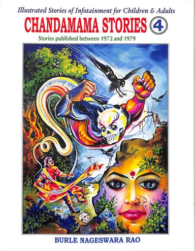 Chandamama Stories Vol 4 : Illustrated Stories Of Infotainment For Children & Adults