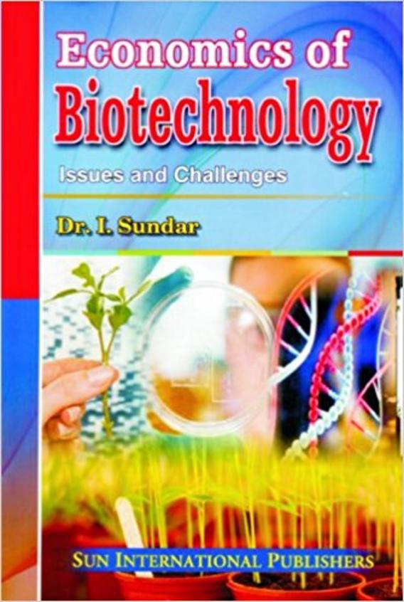 Economics of Biotechnology: Issues and Challenges