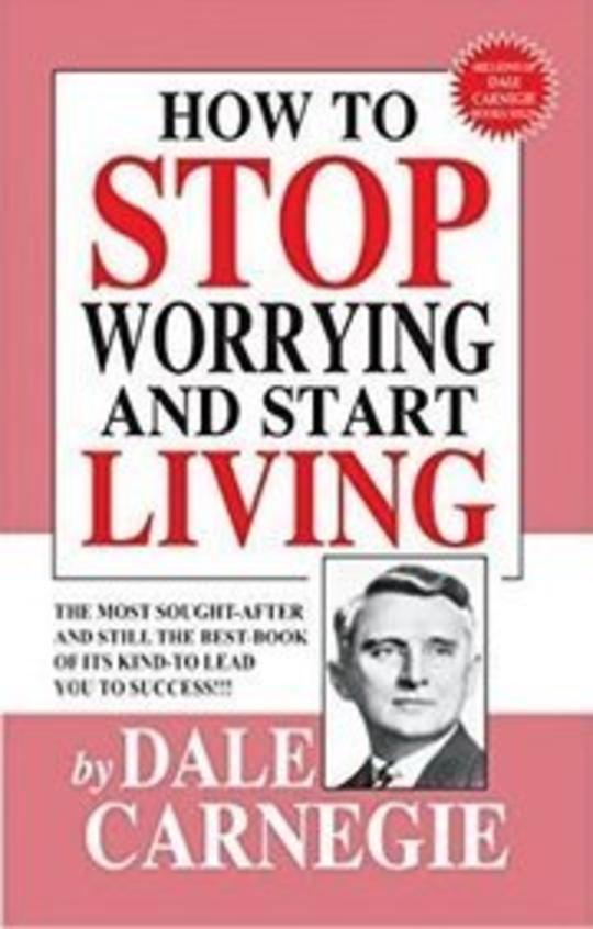 book review of how to stop worrying and start living