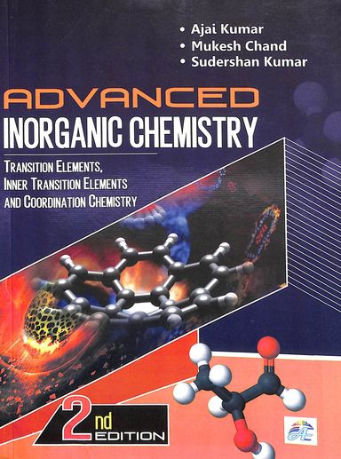 Advanced Inorganic Chemistry : Transition Elements Inner Transition Elements & Coordination