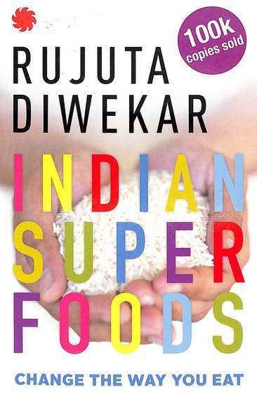 Indian Superfoods : Change The Way You Eat