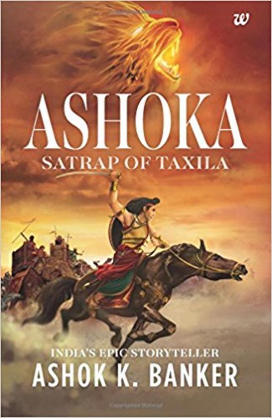 Buy Ashoka Satrap Of Taxila book Ashok K Banker , 8193432029