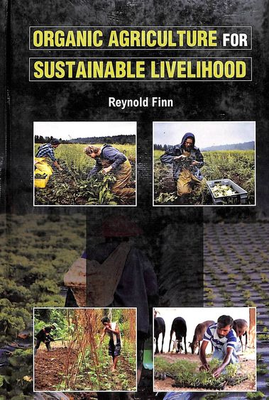 Organic Agriculture For Sustainable Livelihood