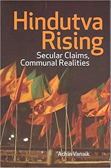 Hindutva Rising: Secular Claims, Communal Realities