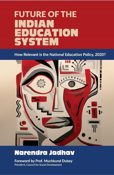 Future of the Indian Education System: How Relevant is the National Education Policy, 2020?