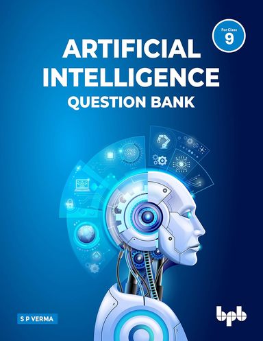 Artificial Intelligence Question Bank for Class 9 (As per CBSE Syllabus Code 417)