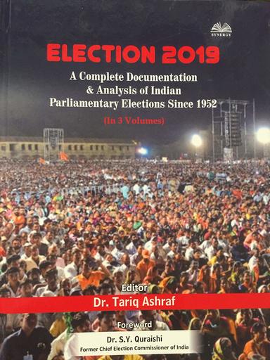 Election 2019: A complete Documentation and Analysis of Indian Parliamentary Election since 1952(3 vols)