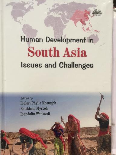 Human Development in South Asia: Issues and Challenges