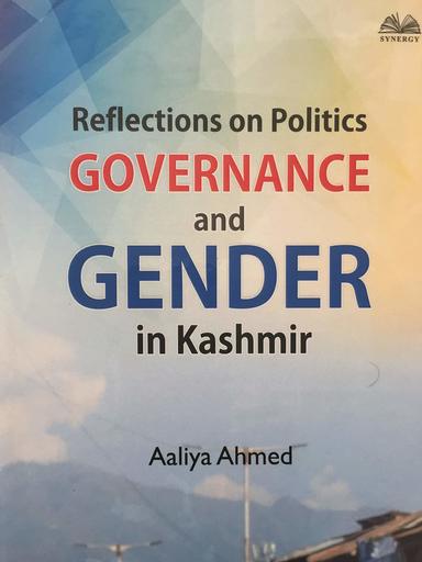 Reflections on Politics Governance and Gender in Kashmir