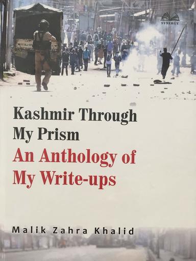 Kashmir through My Prism: An Anthology of my write-ups