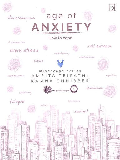 Age Of Anxiety : How To Cope