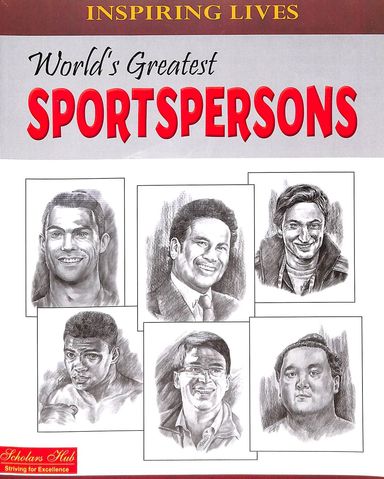 Inspiring Lives : Worlds Greatest Sportspersons