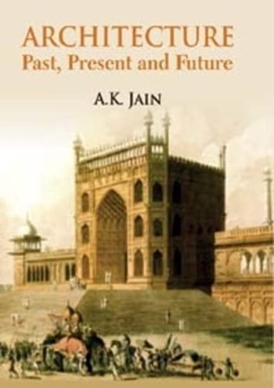 Architecture : Past, Present and Future