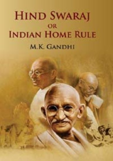 Hind Swaraj or Indian Home Rule