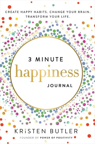 3 Minute Happiness Journal Book : Create Happy Habits Change Your Brain Transform Your Life