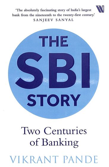 Buy Sbi Story : Two Centuries Of Banking Book : Vikrant Pande ...