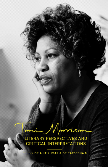 Toni Morrison : Literary Perspectives & Critical Interpretations