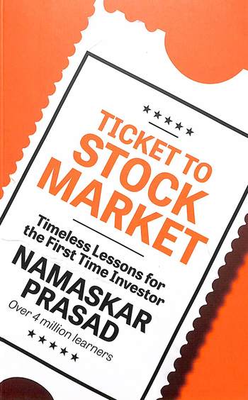 Ticket To Stock Market : Timeless Lessons For The First Time Investor