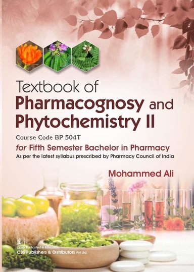 Textbook Of Pharmacognosy And Phytochemistry Vol 2 5th Sem : Course Code Bp 504t