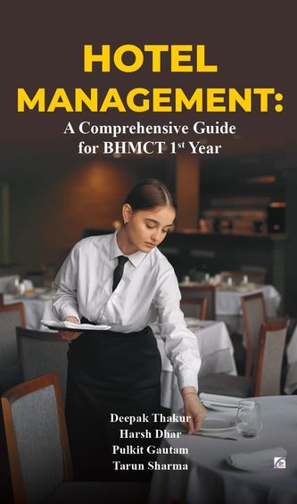 Hotel Management: A Comprehensive Guide for BHMCT (1st Year)