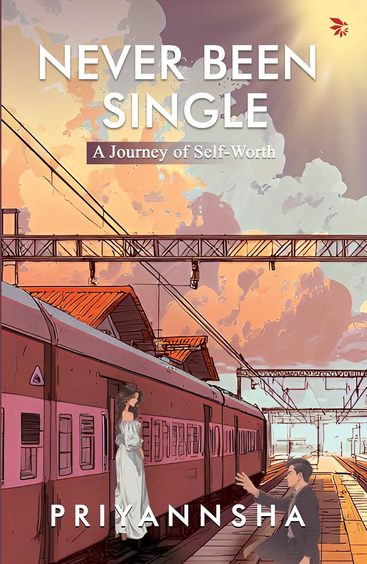 Never Been Singlle : A Journey Of Self Worth
