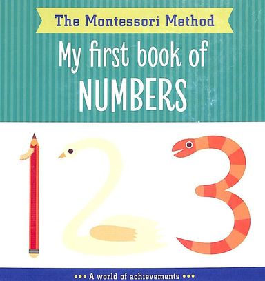 Montessori Method : My First Book Of Numbers