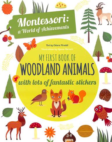 Montessori A World Of Achievements My First Book Of Woodland Animals With Lots Of Fantastic Stickers