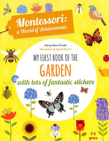 Montessori A World Of Achievements My First Book Of The Garden With Lots Of Fantastic Stickers