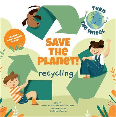 Save The Planet Recycling : Turn The Wheel