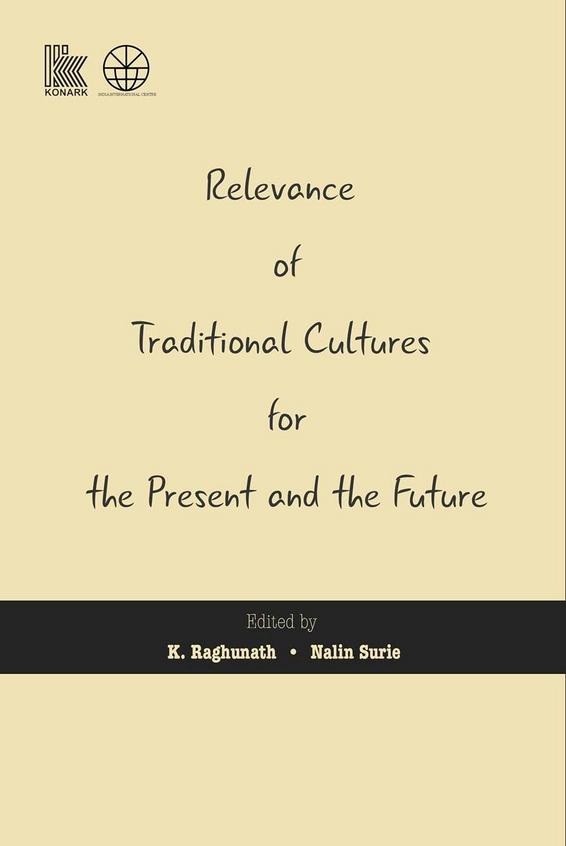 Relevance Of Traditional Cultures For The Present And The Future