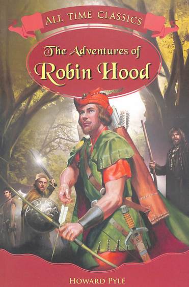 All Time Classics : The Adventures Of Robin Hood