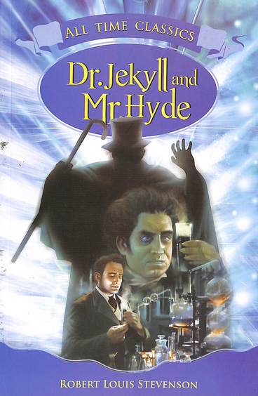 All Time Classics : Dr. Jekyll & Mr Hyde