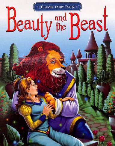 Classics  Fairy Tales : Beauty & The Beast