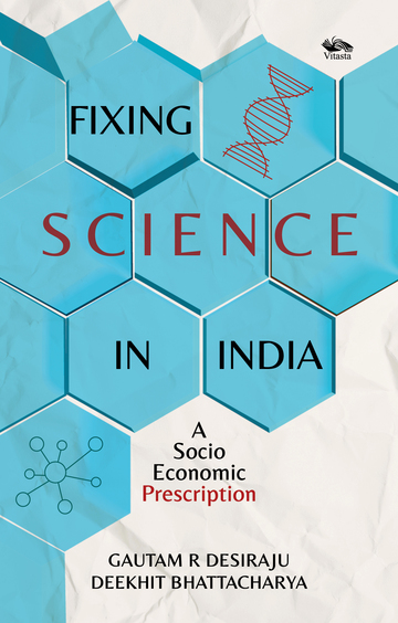 Fixing Science In India : A Socio Economic Prescription