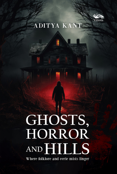 Ghosts Horror & Hills : Where Folklore & Eerie Mists Linger