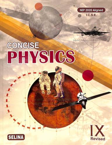 Concise Physics Part 1 Class 9 : Icse Nep