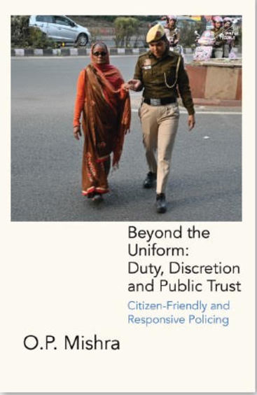 Beyond The Uniform : Duty, Discretion and Public Trust