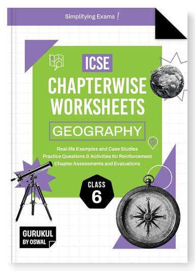 Geograophy  Class 6 Icse Chapterwise Worksheets