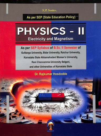 Psychics 2 Electricity & Magnetism  For Bsc 2 Sem Sep : Gu Biu Rau Ksakwu Rcu