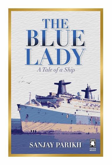 Blue Lady:A Tale of a Ship