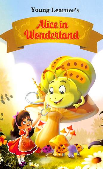 Alice In Wonderland : Young Learners