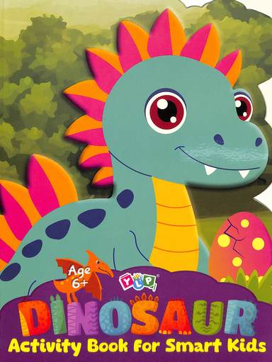 Dinosaur Activity Book For Smart Kids Age 6+