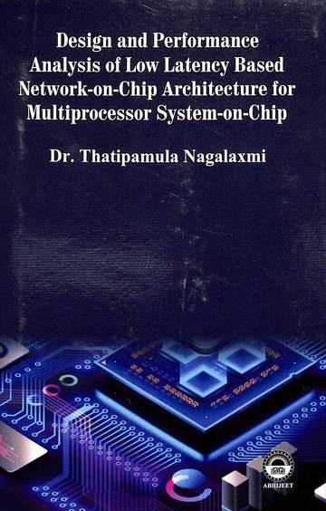 Design & Performance Analysis Of Low Latency Based Network On Chip Architecture For Multiprocessor