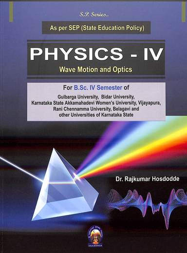 Physics 4 Wave Motion & Optics For Bsc 4 Sem Sep : Gu Bu Akwu Rcu  & Other