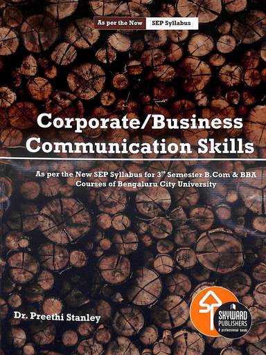 Corporate Business Communication Skills : 3rd Sem Bcom Bba Sep : Bcu